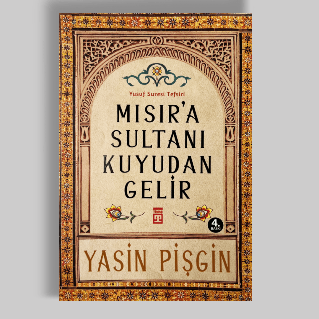 Mısır'a Sultanı Kuyudan Gelir - Yusuf Suresi Tefsiri