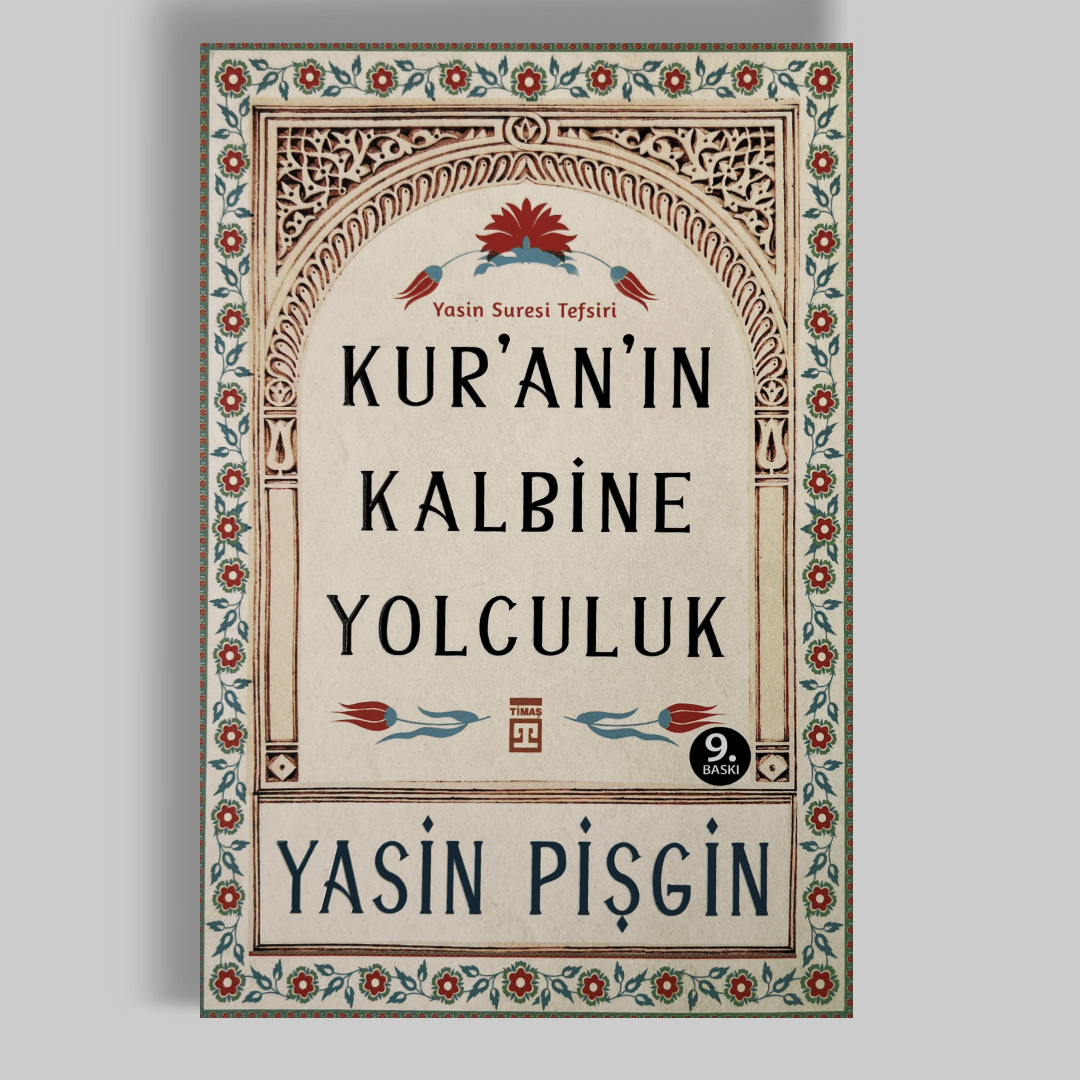 Kur'an'ın Kalbine Yolculuk -Yasin Suresi Tefsiri