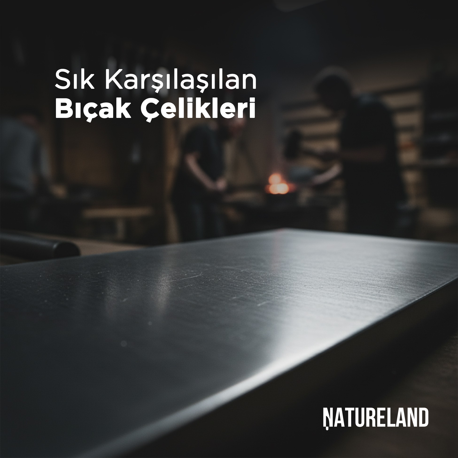 Sık Karşılaşılan Bıçak Çelikleri