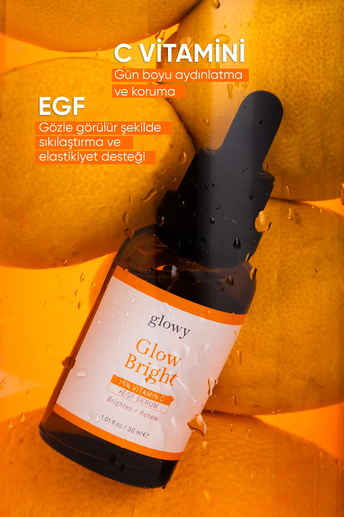 Glow Bright 15% C vitamini + EGF İçeren Aydınlatıcı Serum 30ml