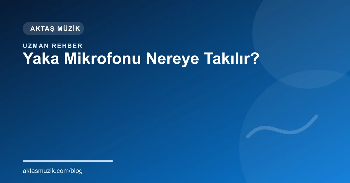 Yaka Mikrofonu Nereye Takılır?