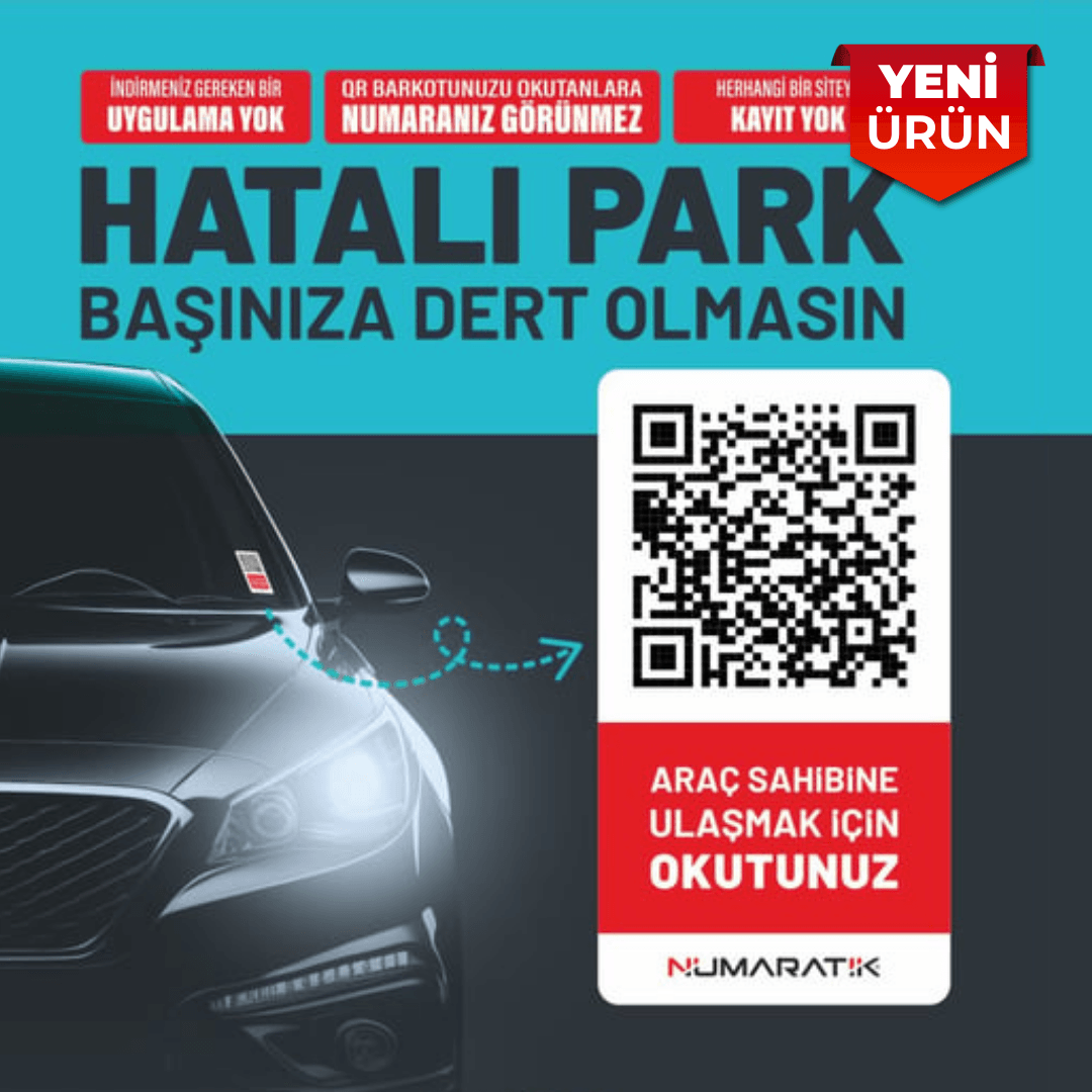 Yeni Nesil Hatalı Park Araç Cam Etiketi, QR Code Hatalı Park Uyarı / İkaz Sistemi