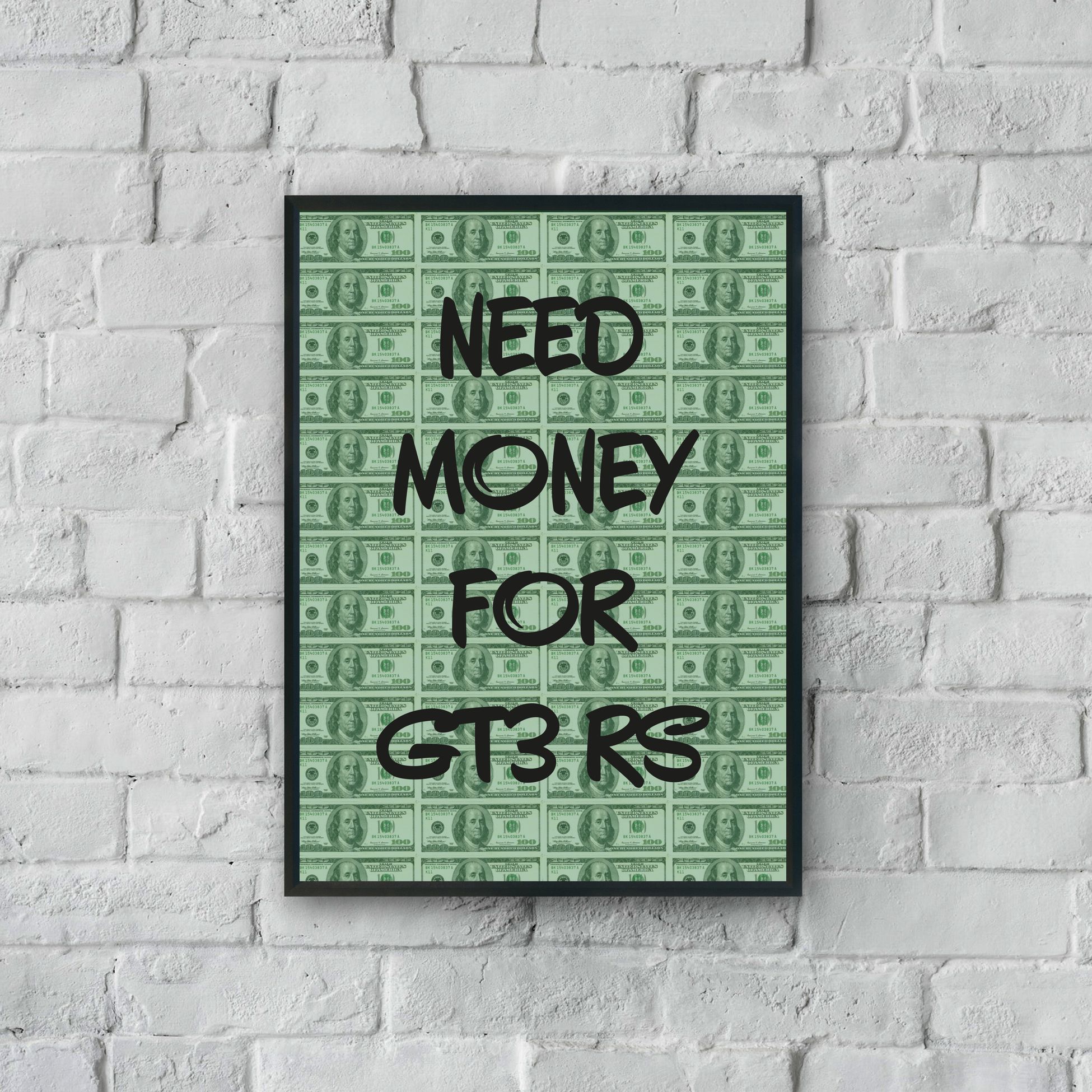 "Need Money For GT3 RS" Poster Tablo