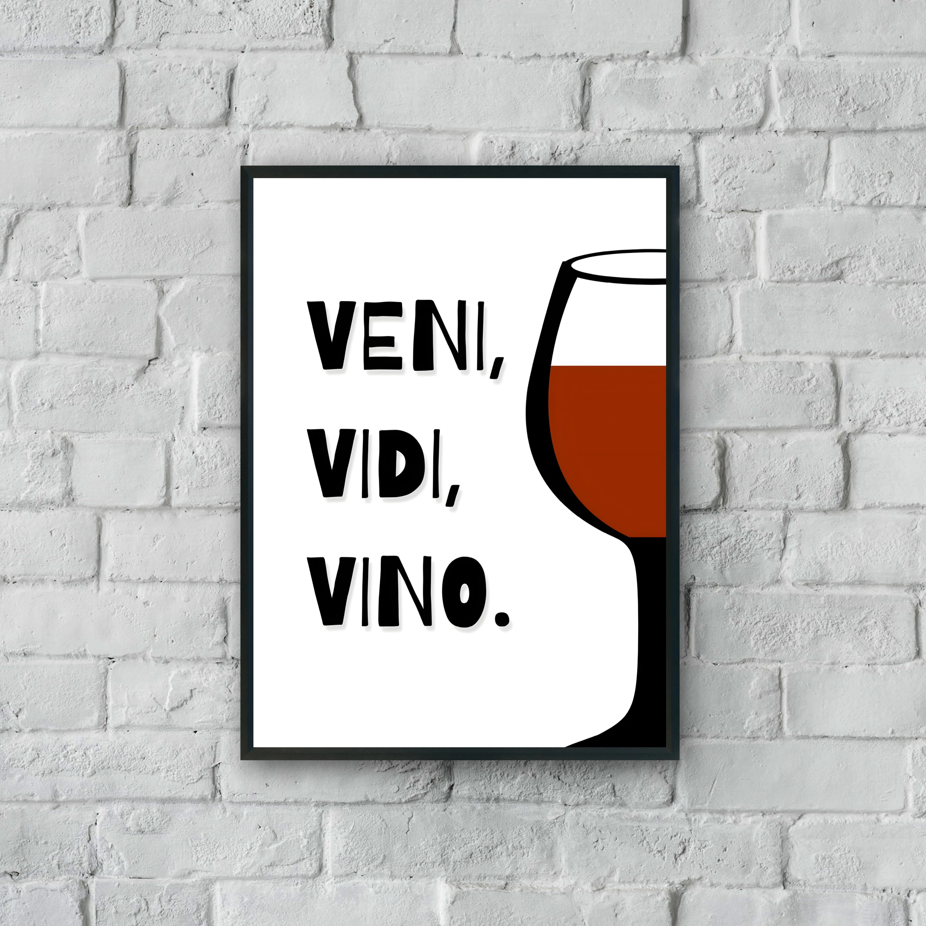 "Veni,Vidi,Vino." Poster Tablo