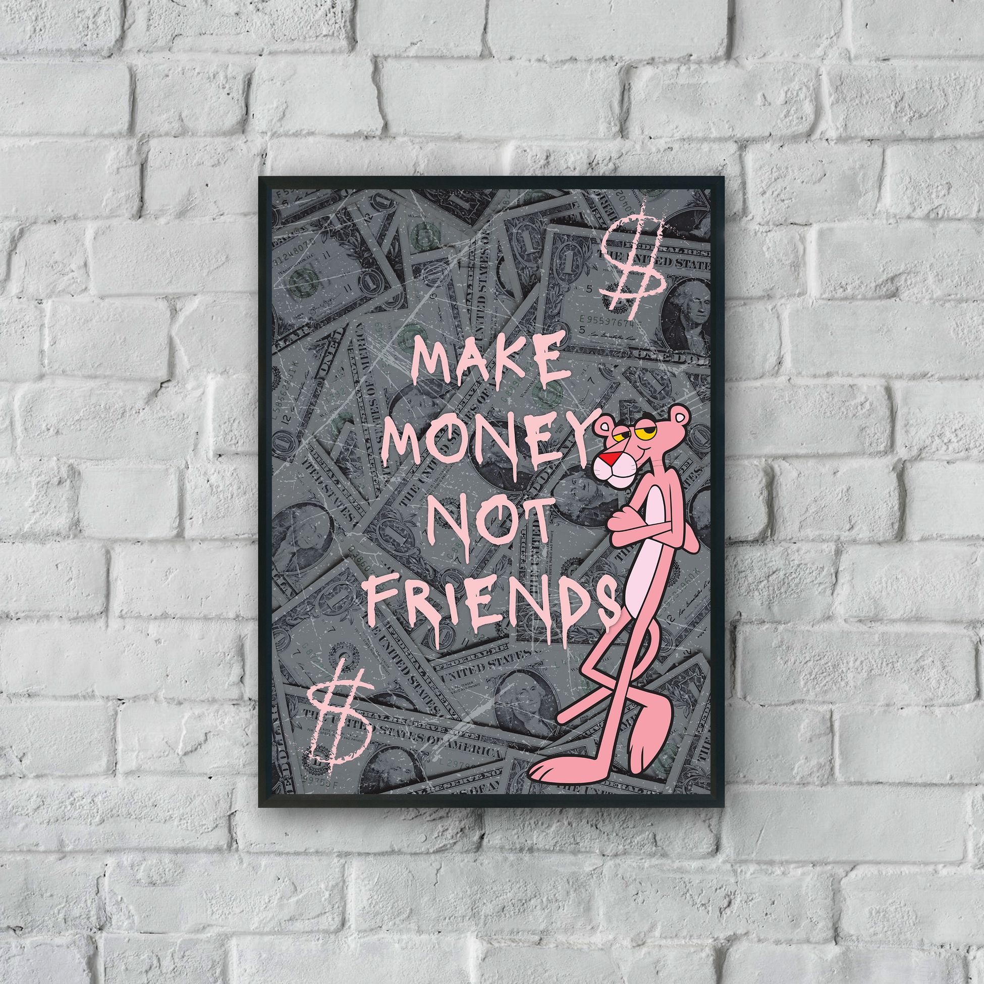 "Make Money Not Friends" Poster Tablo
