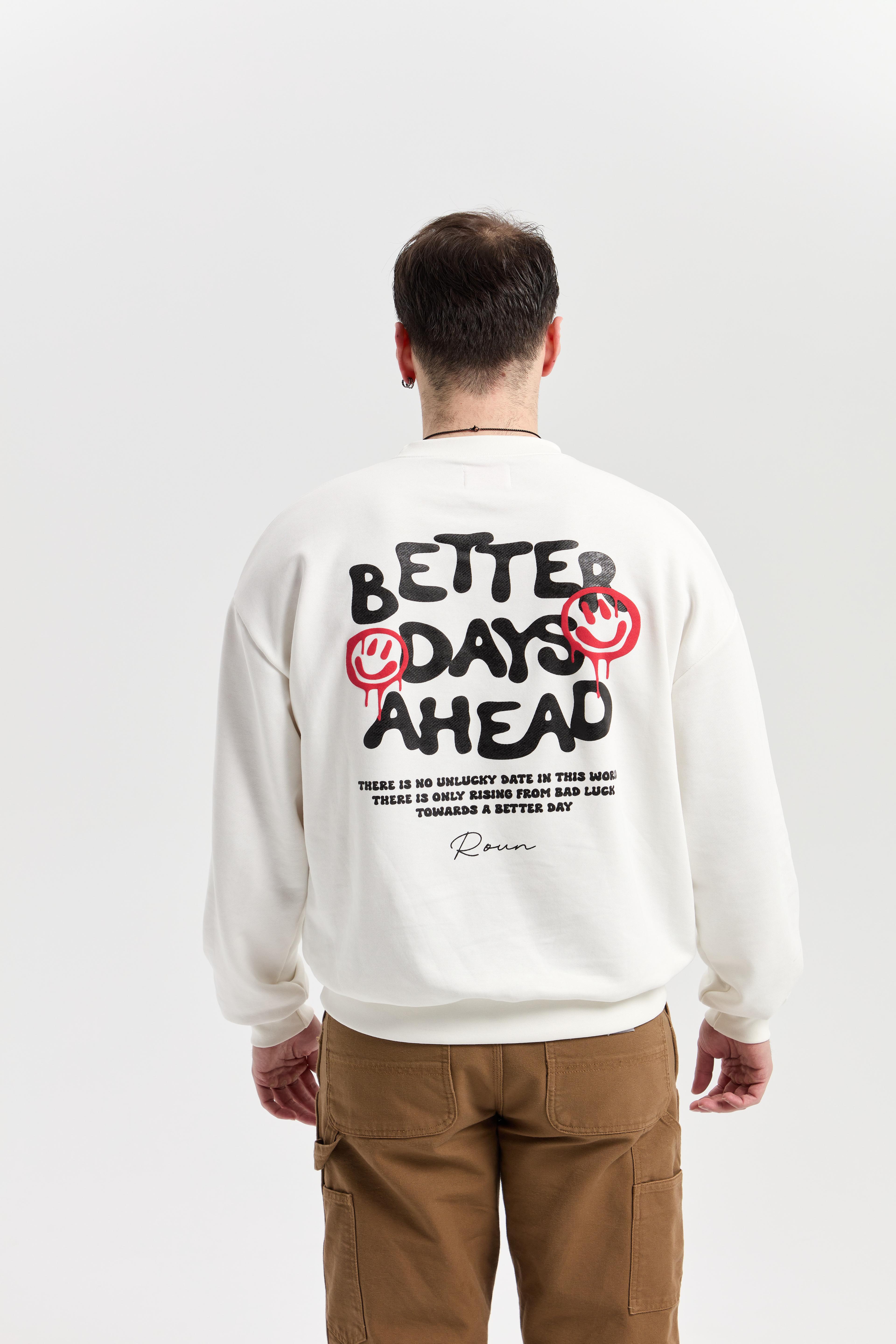 Better Days Sweatshirt