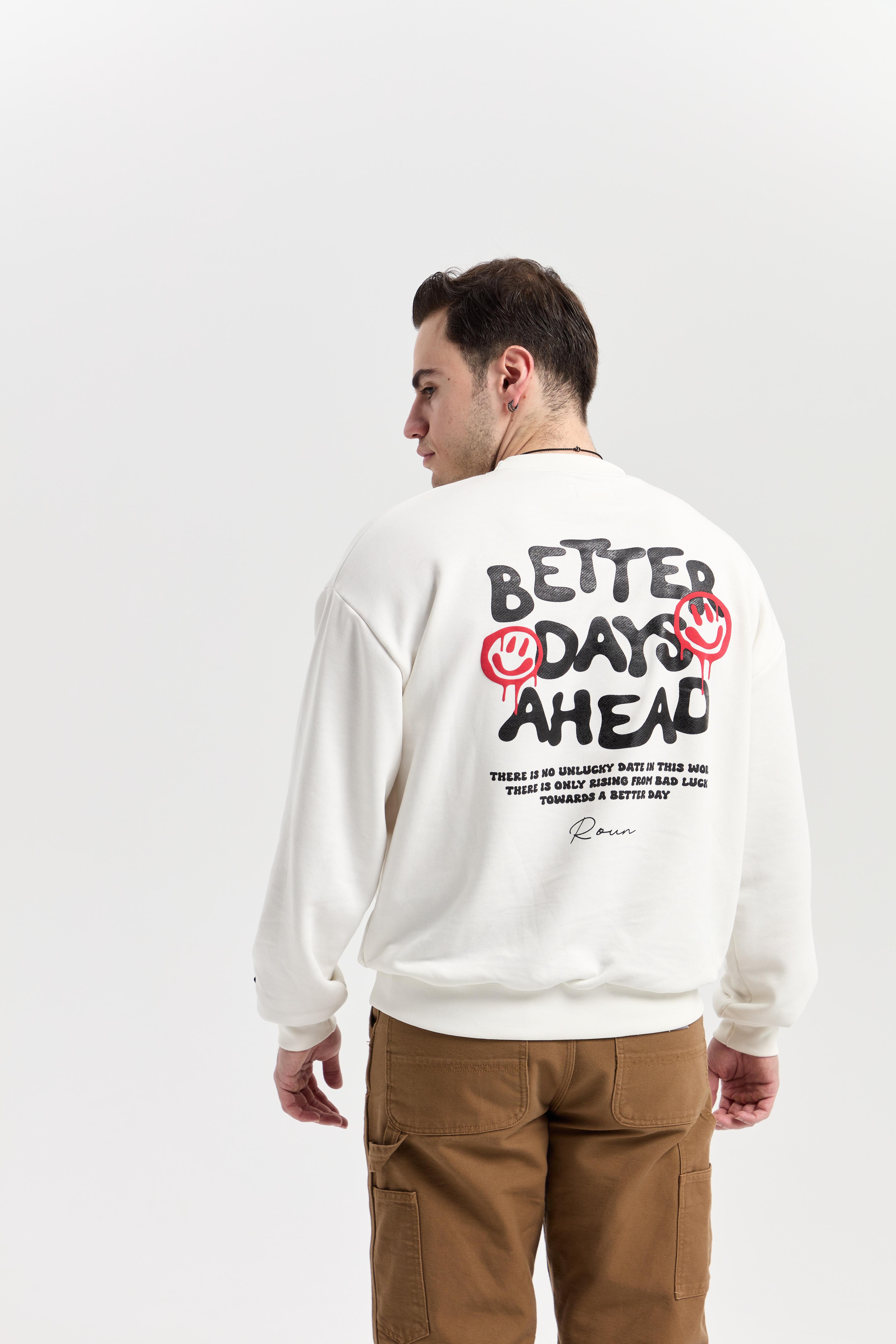 Better Days Sweatshirt