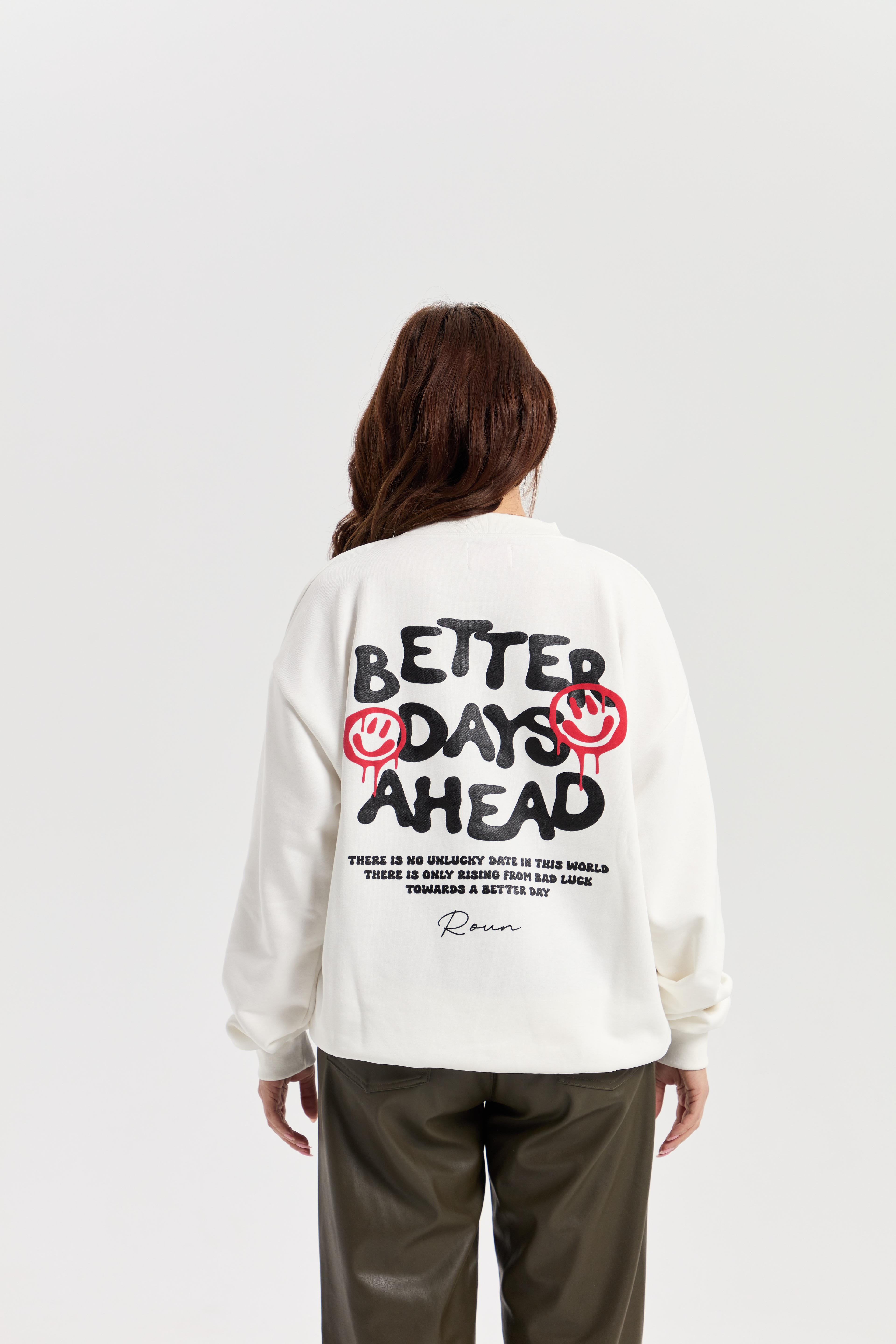 Better Days Sweatshirt