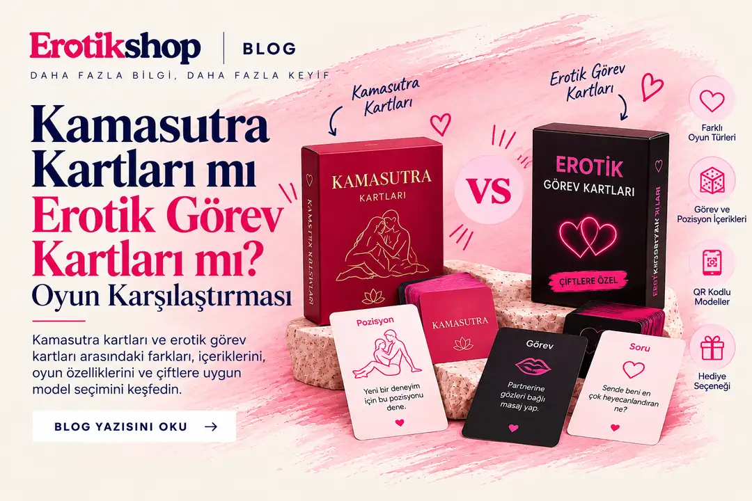 Kamasutra Kartları mı Erotik Görev Kartları mı? Oyun Karşılaştırması