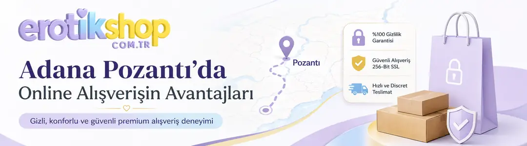 Adana Pozantı Erotik Sex Shop: Online Alışveriş Avantajları