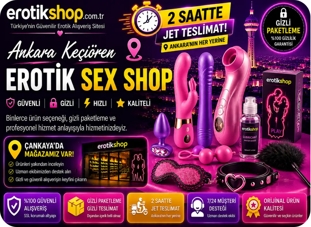 Ankara Keçiören Erotik Sex Shop Mağazamız