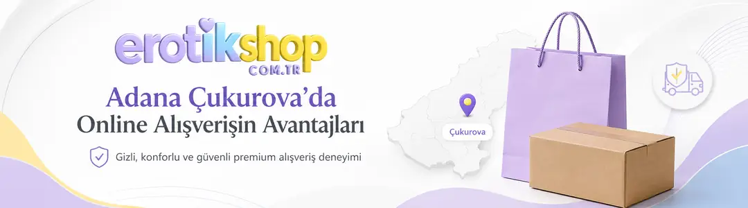 <b>Adana Çukurova Erotik Sex Shop: Online Alışveriş Avantajları</b>