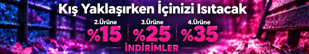 Kış Yaklaşırken İçinizi Isıtacak İndirimler - 2. Ürüne %15, 3. Ürüne %25, 4. Ürüne %35