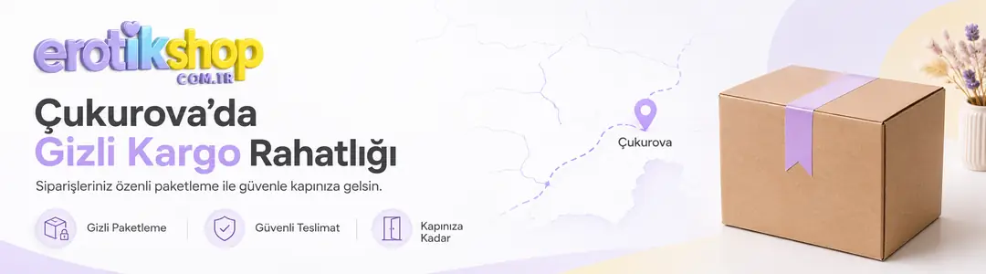 <b>Çukurova Sex Shop'da Gizli Kargo Rahatlığı</b>