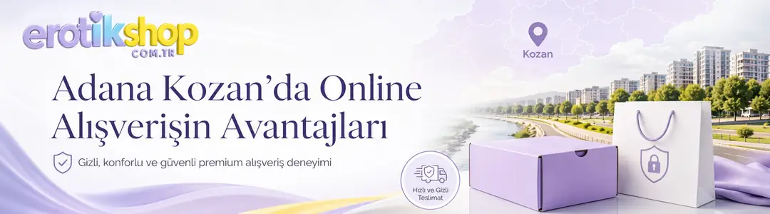 Adana Kozan Erotik Sex Shop: Online Alışverişin Avantajları