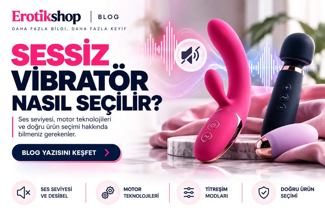 Sessiz Vibratör Nasıl Seçilir? Ses Seviyesi ve Motor Teknolojileri