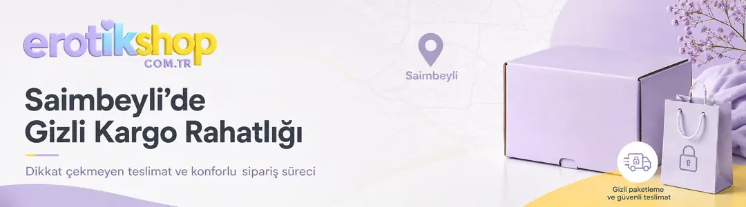 Adana Saimbeyli Erotik Sex Shop: Gizli Kargo Rahatlığı