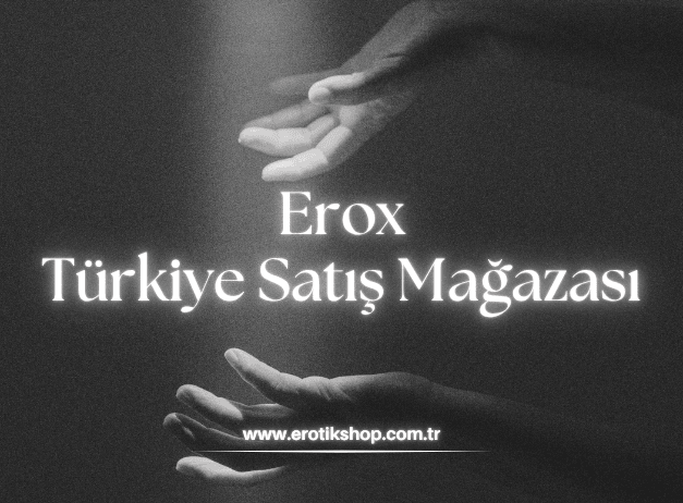 Erox Series Türkiye Satış Mağazası