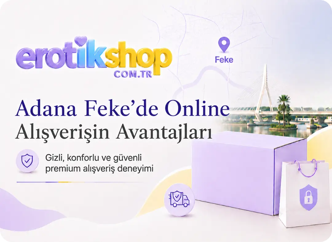Adana Feke Sex Shop ve Erotik Shop: Seçilen Özel Ürünler
