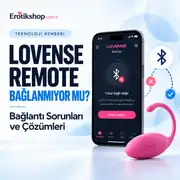 Lovense Remote Bağlantı Sorunları ve Çözüm Rehberi