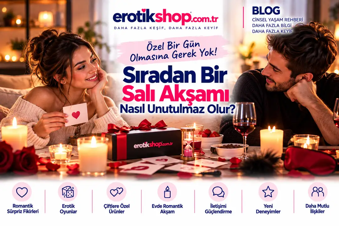 Özel Bir Gün Olmasına Gerek Yok: Sıradan Bir Salı Akşamı Nasıl Unutulmaz Olur?