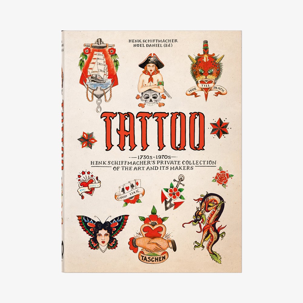 TATTOO. 1730s-1970s. Henk Schiffmacher’s Private Collection. 40th Ed