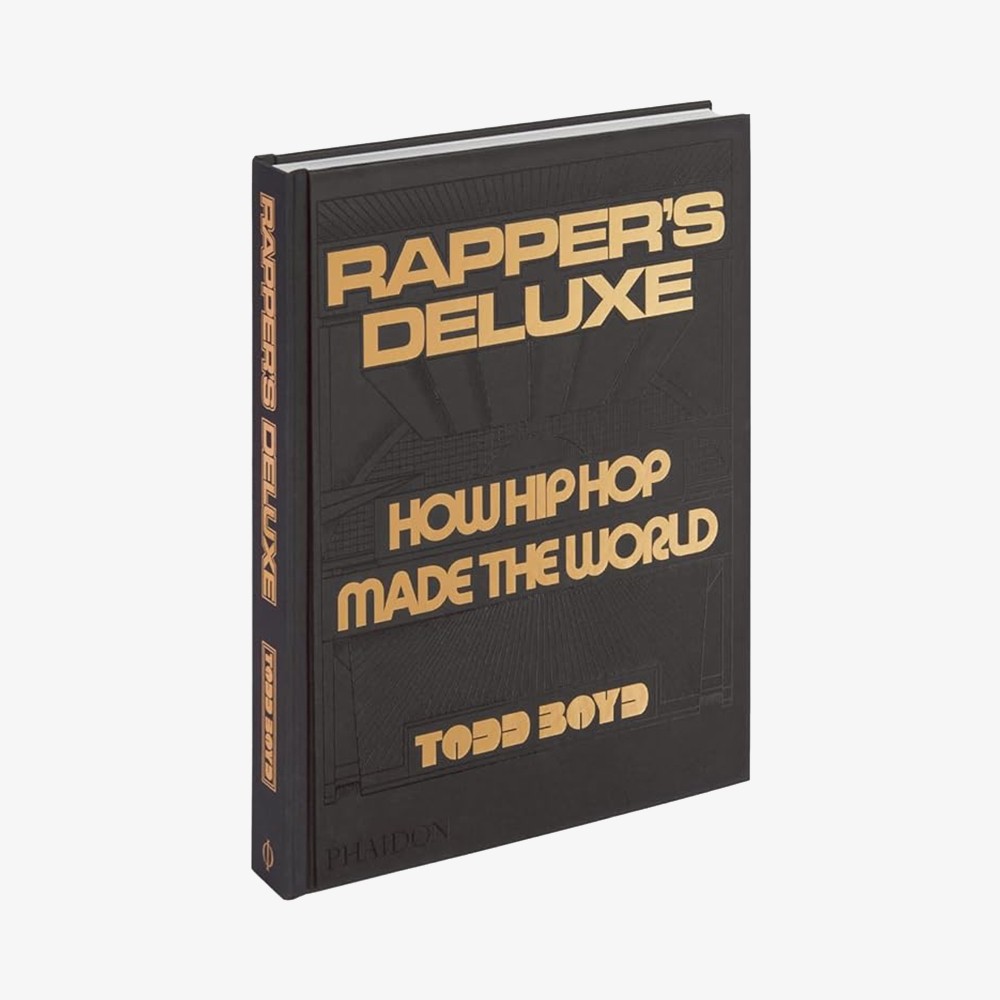 Rapper's Deluxe: How Hip Hop Made The World