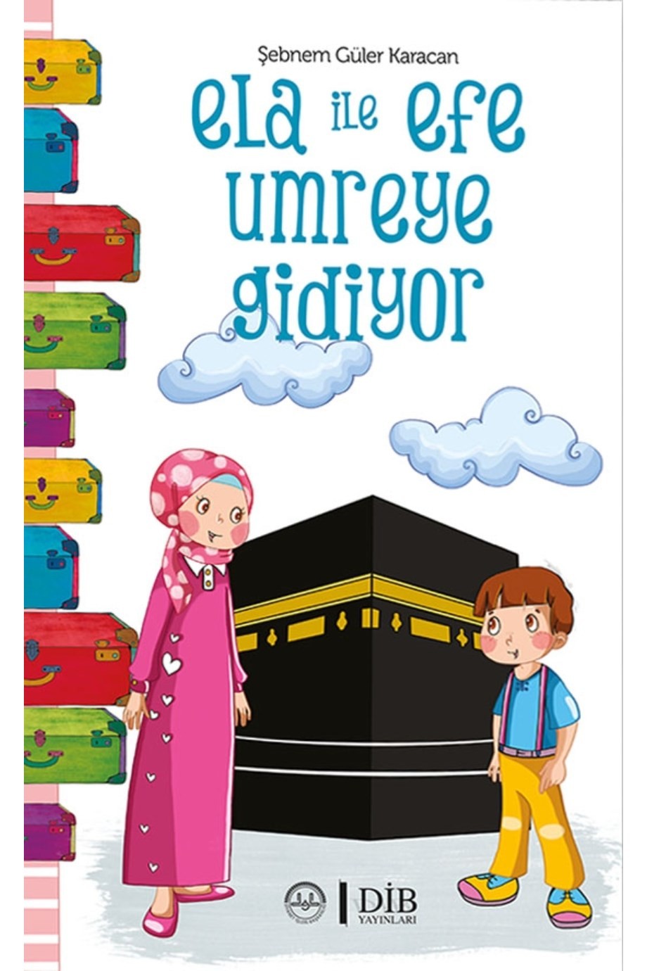 Ela İle Efe Umreye Gidiyor