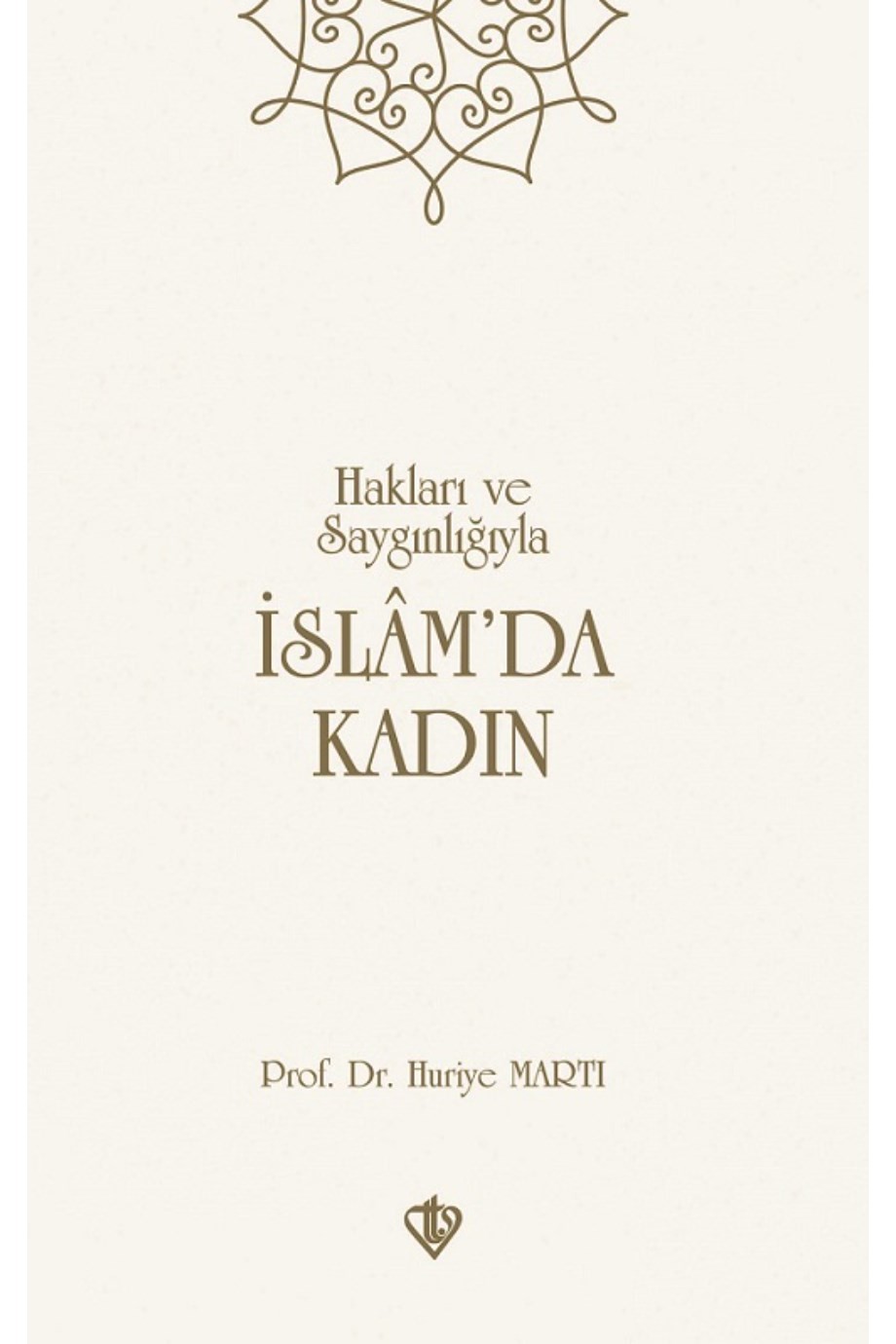 Hakları ve Saygınlığıyla İslamda Kadın