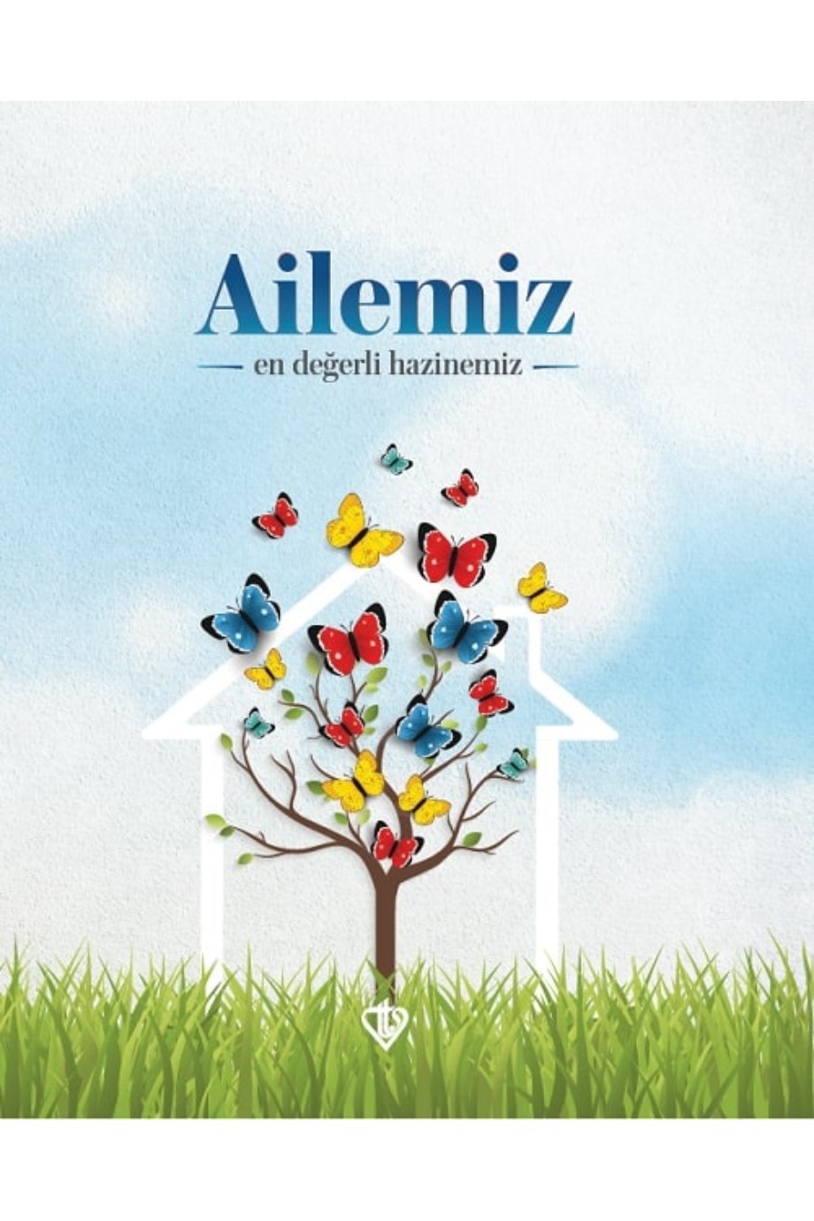 Ailemiz En Değerli Hazinemiz