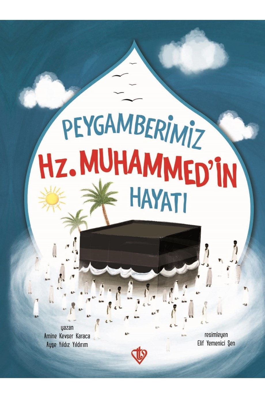 Peygamberimiz Hz Muhammedin Hayatı