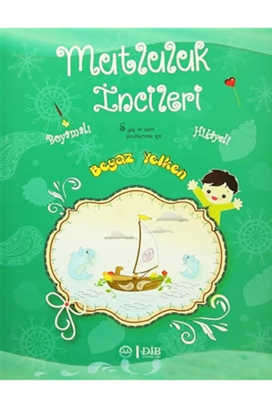 Mutluluk İncileri Beyaz Yelken