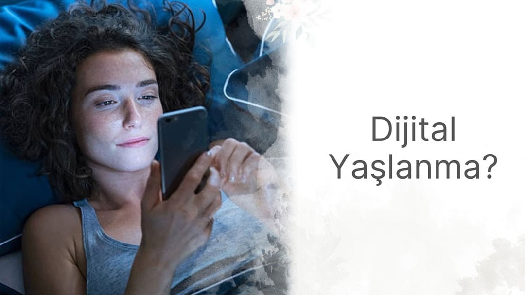Dijital Yaşlanma Nedir?