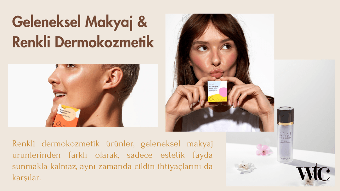 Geleneksel Makyaj ve Renkli Dermokozmetik Farkları