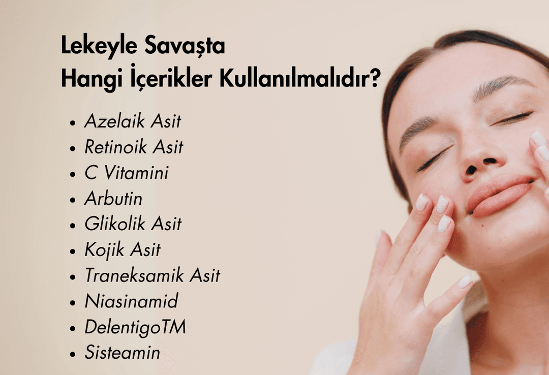Lekeyle Savaşta Hangi İçerikler Kullanılmalıdır?