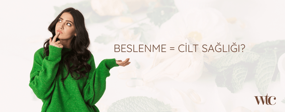 Beslenme ve Cilt Sağlığı İlişkisi