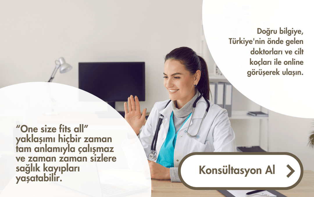 Konsültasyon ile Cildine İyi Bak