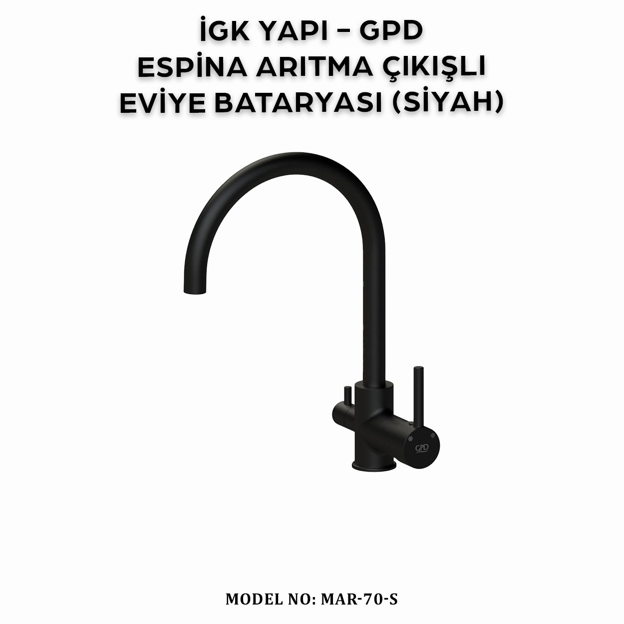 İGK YAPI - GPD MAR70-S ESPİNA ARITMA ÇIKIŞLI EVİYE BATARYASI