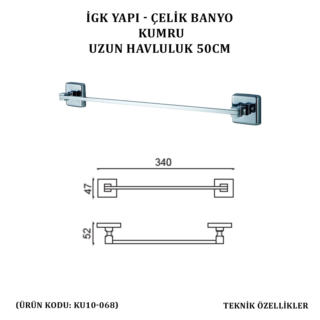 İGK YAPI - ÇELİK BANYO KUMRU UZUN HAVLULUK 50CM (KU10-068)