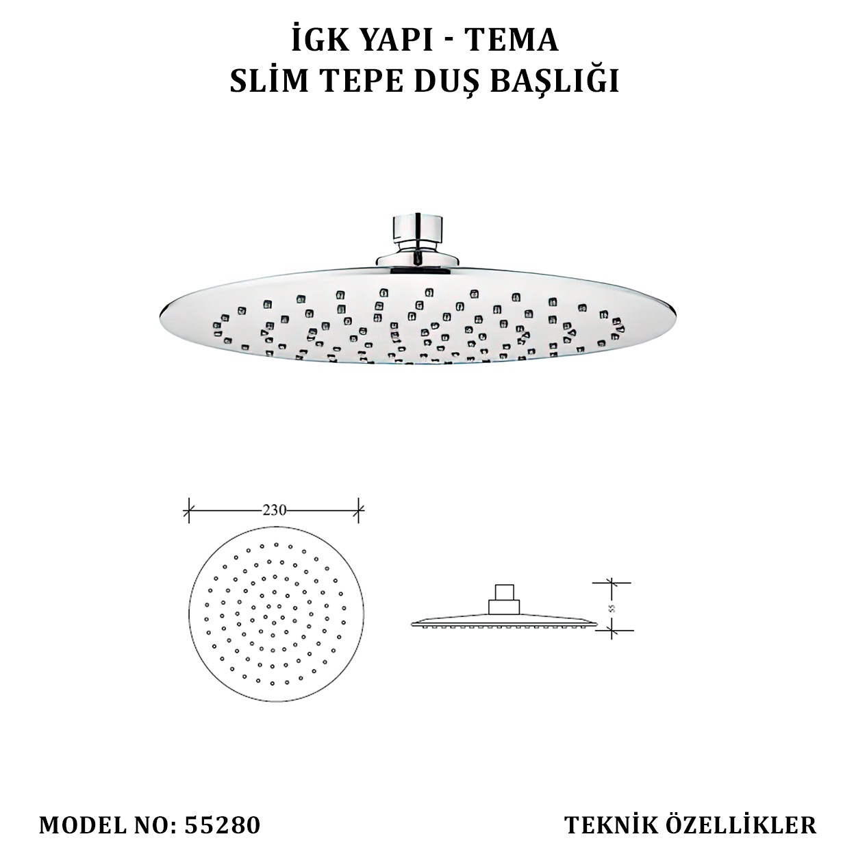 İGK YAPI - TEMA SİIM TEPE DUŞ BAŞLIKLARI (MODEL NO: 55280)