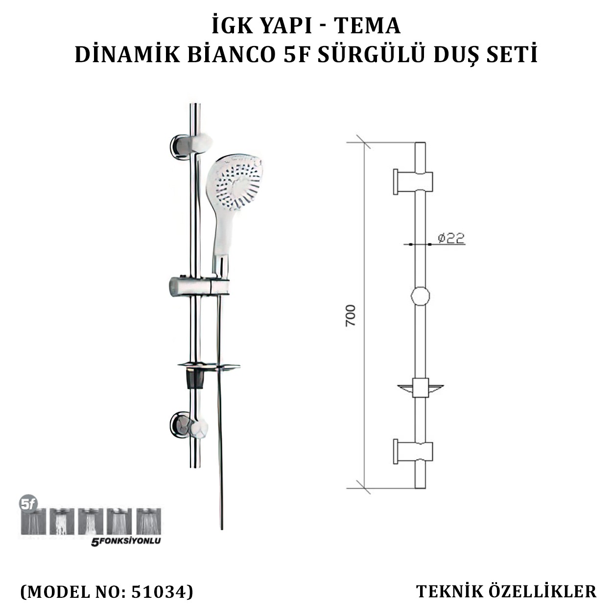 İGK YAPI - TEMA DİNAMİC BIANCO SÜRGÜLÜ DUŞ SETİ (MODEL NO: 51034)