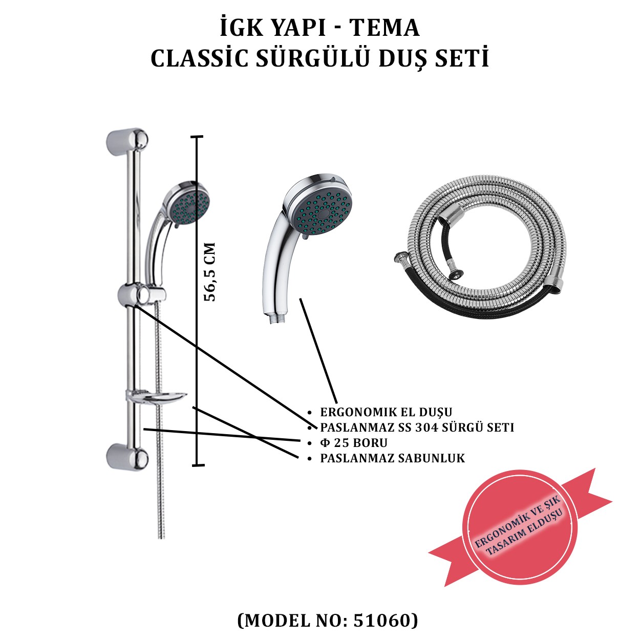 İGK YAPI - TEMA CLASSİC SÜRGÜLÜ DUŞ SETİ (MODEL NO: 51060)