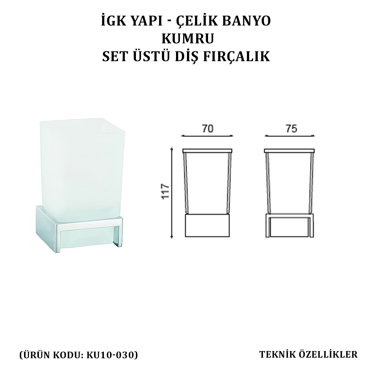 İGK YAPI - ÇELİK BANYO KUMRU SET ÜSTÜ DİŞ FIRÇALIK (KU10-030)