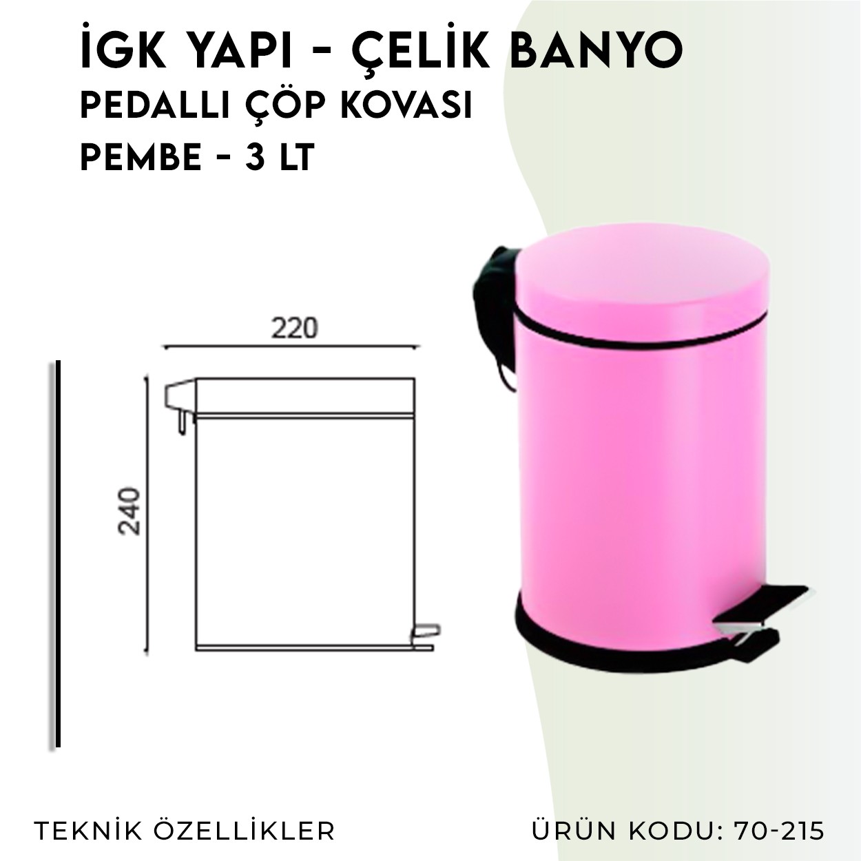 İGK YAPI | CLK Banyo Pedallı Çöp Kovası 3lt Pembe (70-215)