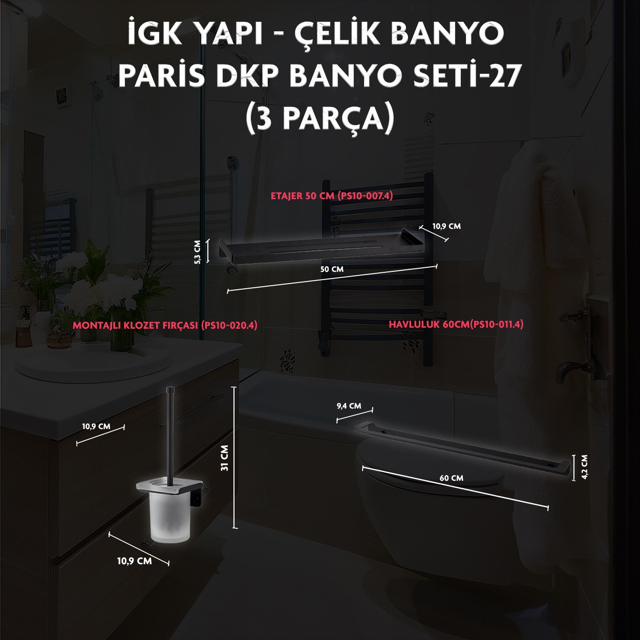 İGK YAPI - CLK Banyo Paris Serisi Banyo Aksesuar Seti -27(3 Parça)