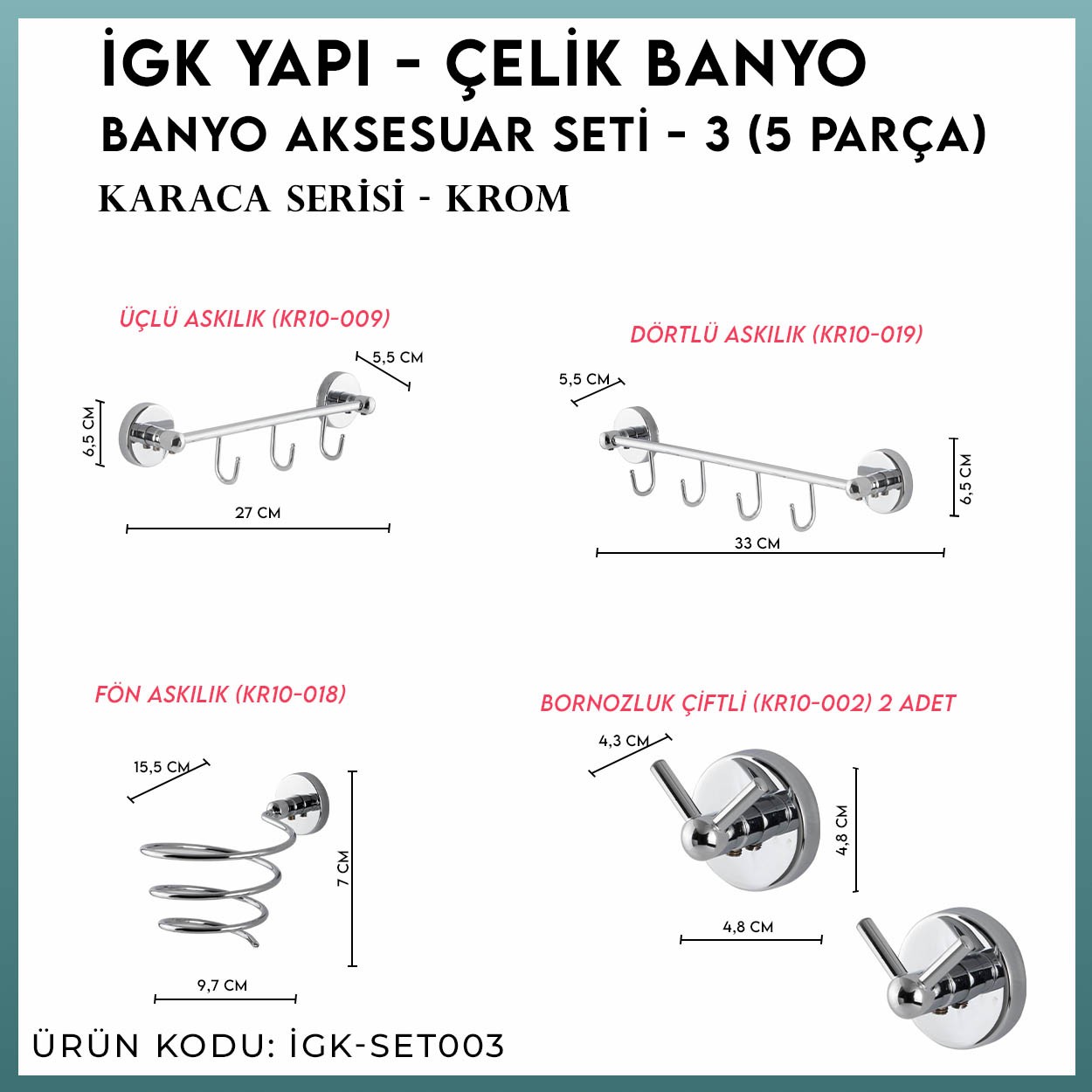 İGK YAPI | CLK Banyo Karaca Serisi Banyo Aksesuar Seti -3(5 Parça)