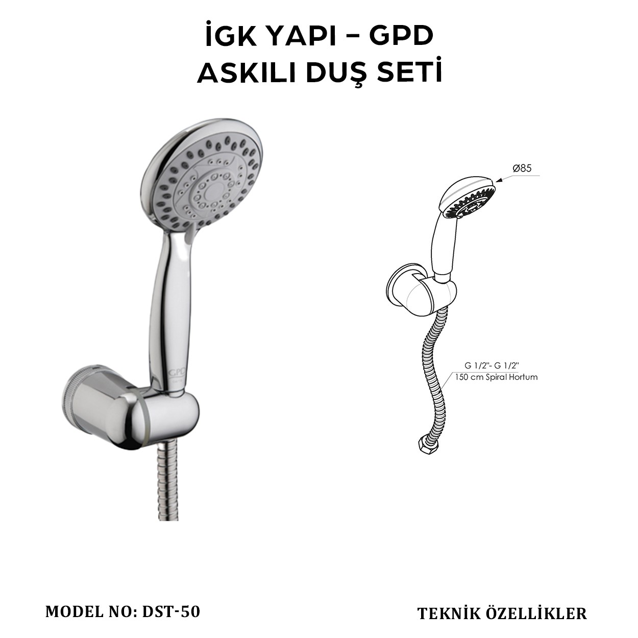 İGK YAPI - GPD DST50 ASKILI DUŞ SETİ (5 FONKSİYONLU ø85)