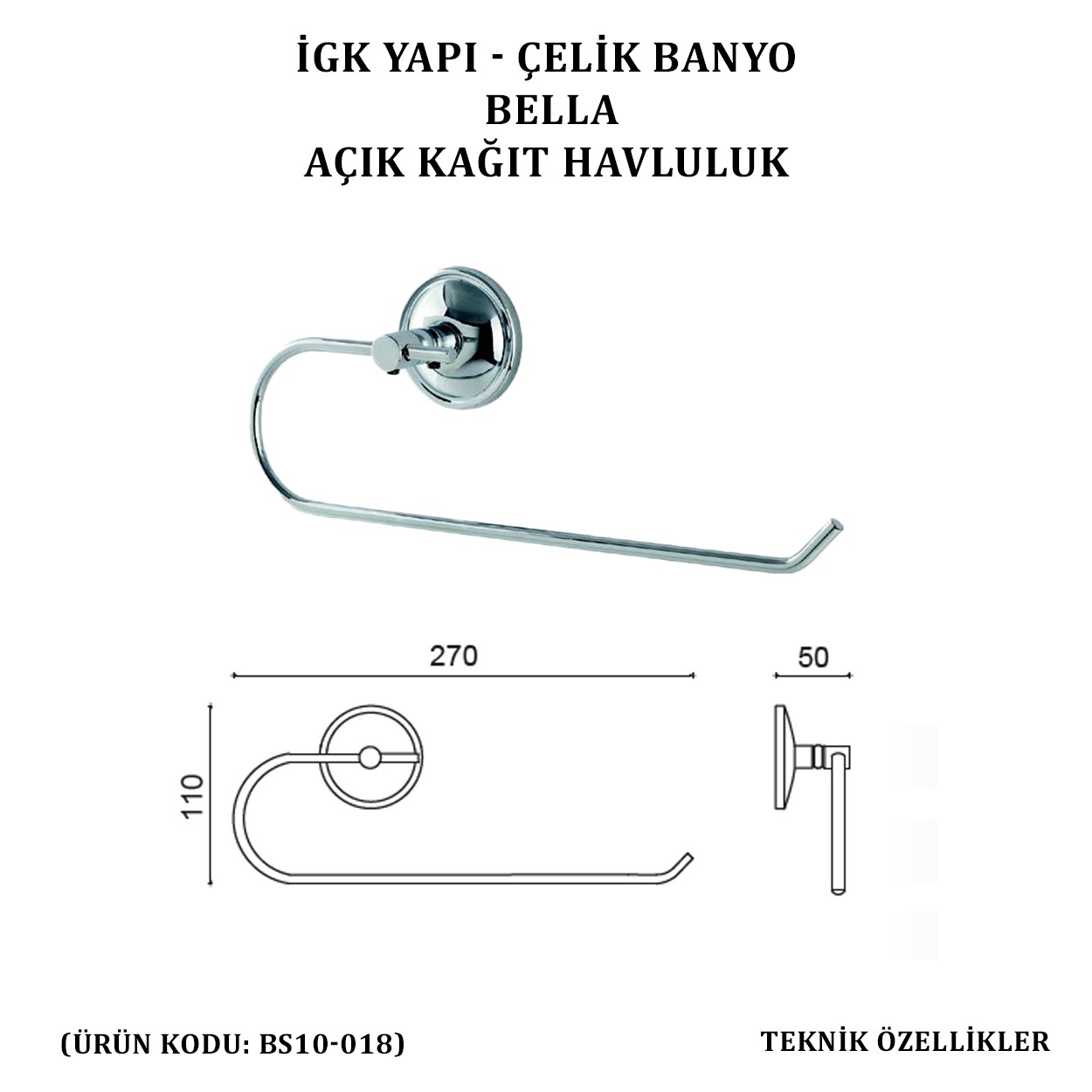 İGK YAPI - ÇELİK BANYO BELLA AÇIK KÂĞIT HAVLULUK (BS10-018)