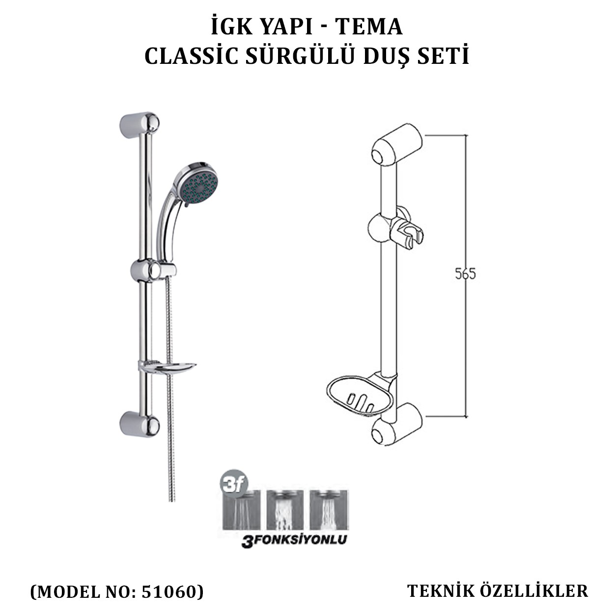 İGK YAPI - TEMA CLASSİC SÜRGÜLÜ DUŞ SETİ (MODEL NO: 51060)