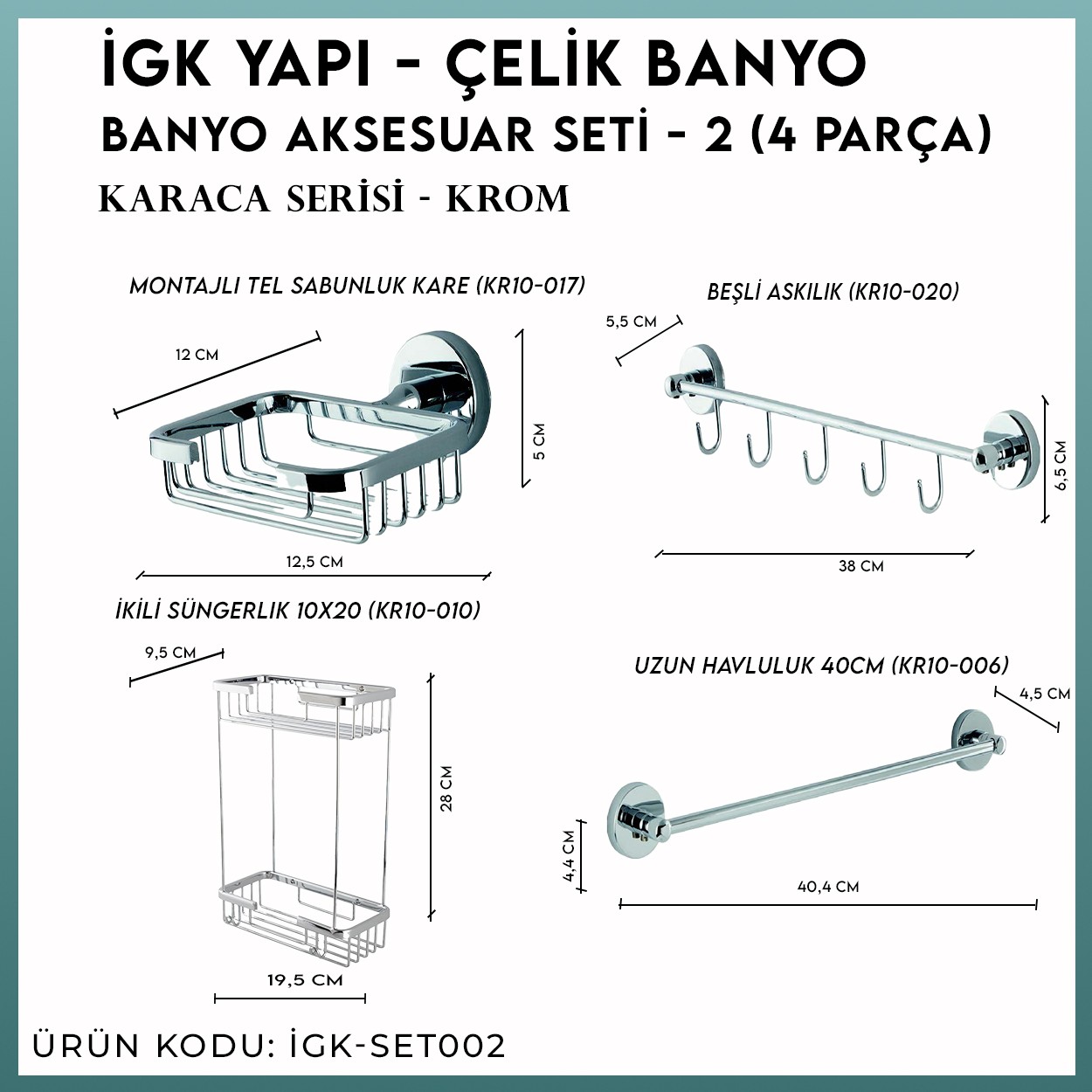 İGK YAPI | CLK Banyo Karaca Serisi Banyo Aksesuar Seti -2(4 Parça)